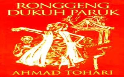 EKSISTENSI NOVEL TRILOGI RONGGENG DUKUH PARUK KARYA AHMAD TOHARI DALAM SASTRA DUNIA